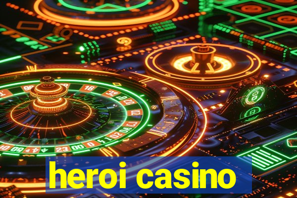 heroi casino